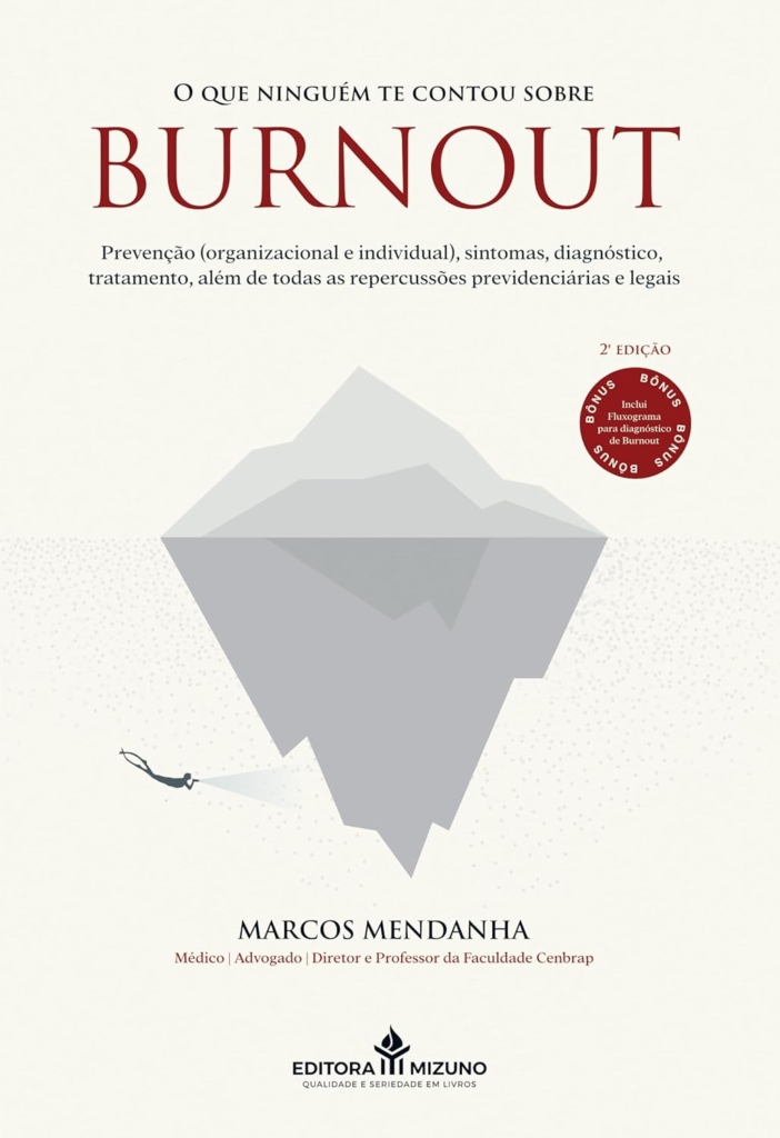 image-381-702x1024 Livro O que Ninguém te Contou Sobre Burnout: Prevenção (organizacional e Individual), Sintomas, Diagnóstico, Tratamento, Além de Todas as Repercussões Previdenciárias e Legais por Marcos Mendanha | PDF