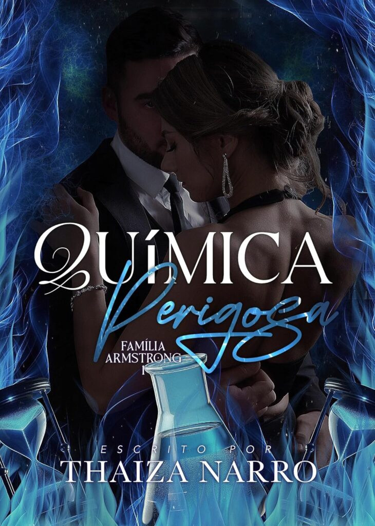 Quimica-Perigosa-Familia-Armstrong-Livro-1-730x1024 Livro: Química Perigosa (Família Armstrong Livro 1) por Thaiza Narro | eBook PDF