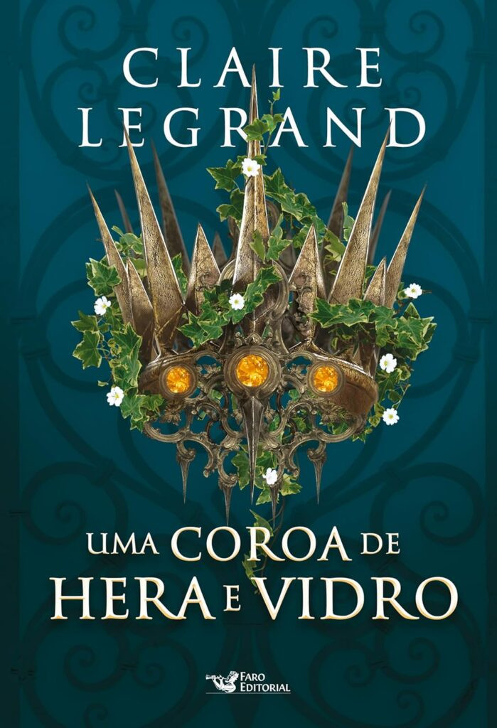 Uma-coroa-de-hera-e-vidro-Romantasy-pdf-699x1024 Livro Uma coroa de hera e vidro por Claire Legrand | PDF