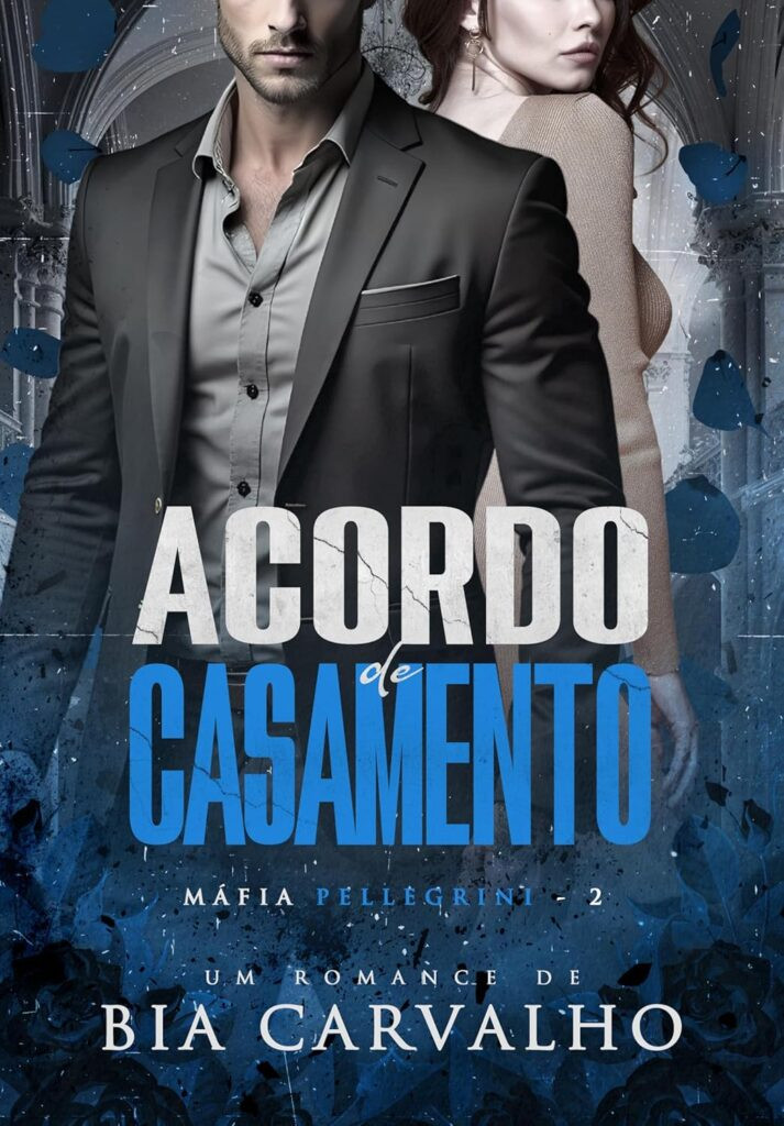 acordo-de-casamento-mafia-pellegrini-livro-2-pdf-713x1024 Livro Acordo de Casamento por Bia Carvalho | PDF