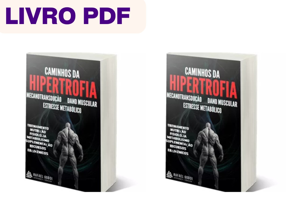 detalhes-do-livro-digital-caminhos-da-hipertrofia-rafael-godoi-3 Caminhos da HIPERTROFIA por Rafael Godoi Mantovani – Análise Completa e Detalhes do E-book