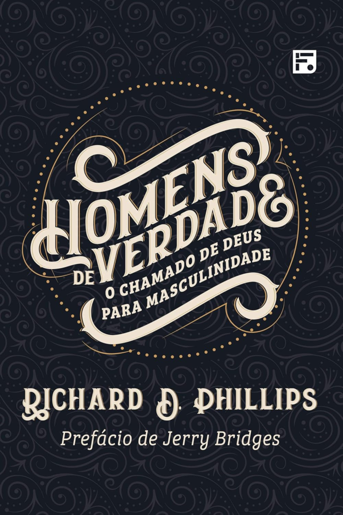 image-103-683x1024 Livro Homens de verdade: o chamado de Deus para masculinidade por Richard D. Phillips | PDF
