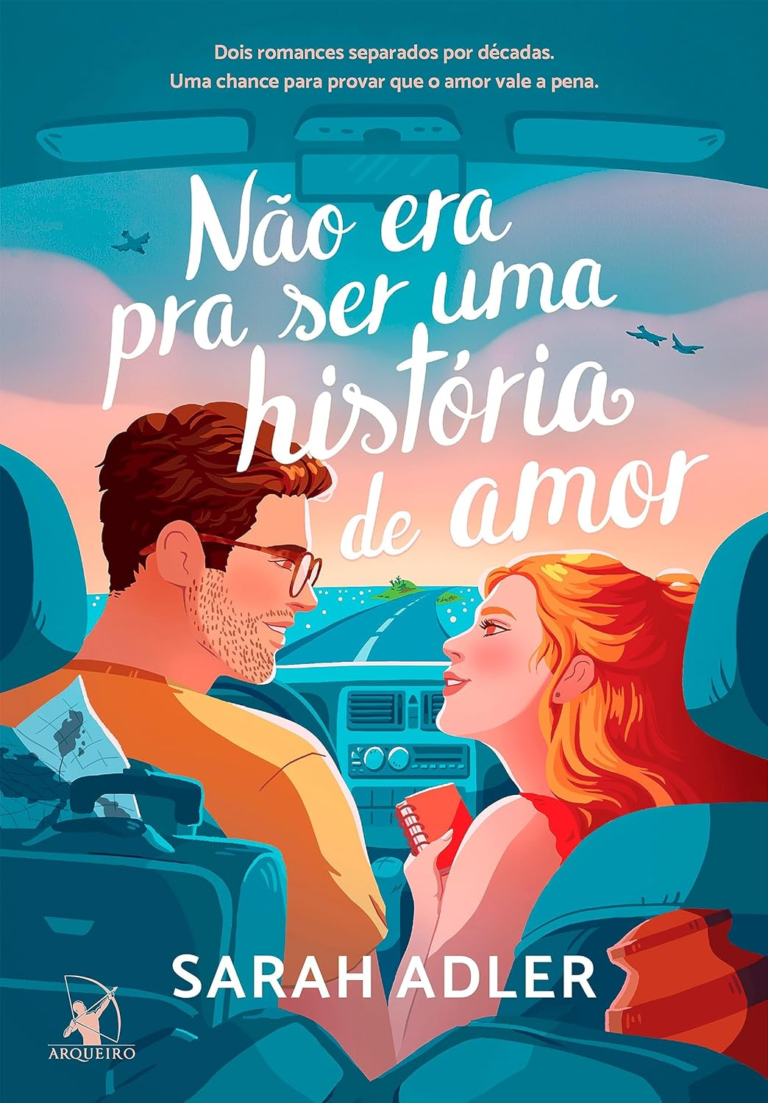 Livro Não era pra ser uma história de amor: Dois romances separados por décadas. Uma chance para provar que o amor vale a pena por Sarah Adler | PDF |