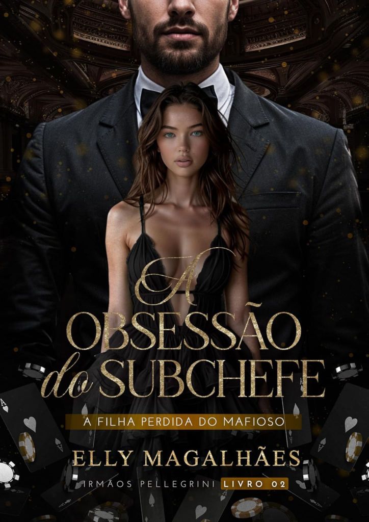 image-32-724x1024 A Obsessão do Subchefe: A Filha Perdida do Mafioso (Irmãos Pellegrini, Livro 02) por Elly Magalhães | PDF |