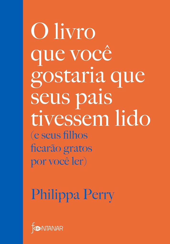 image-6-713x1024 O livro que você gostaria que seus pais tivessem lido: (e seus filhos ficarão gratos por você ler) por Philippa Perry | PDF |