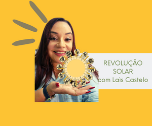 image-73 Revolução Solar com Laís Castelo: Transforme sua Vida com as Energias Solares