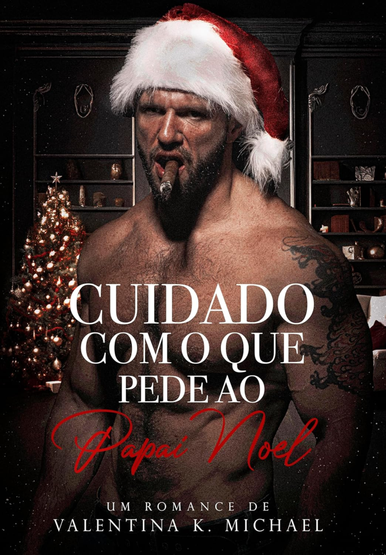 CUIDADO COM O QUE PEDE AO PAPAI NOEL por Valentina K. Michael | eBook Kindle