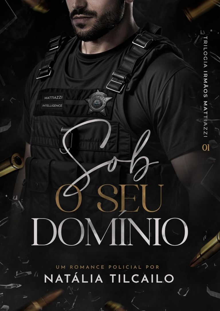 Sob o Seu Domínio: Trilogia Irmãos Mattiazzi – Livro 1 por Natália Tilcailo | eBook PDF
