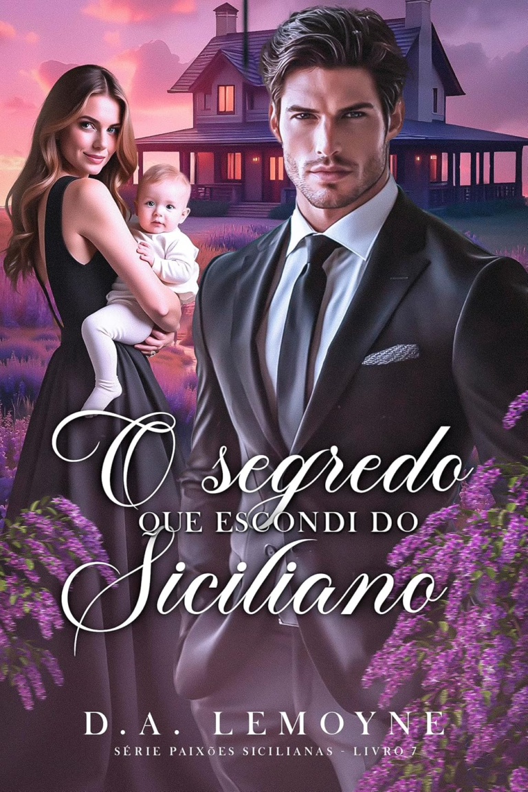 O Segredo que Escondi do Siciliano (Série Paixões Sicilianas Livro 7) eBook Kindlepor D. A. Lemoyne | LivroPDF