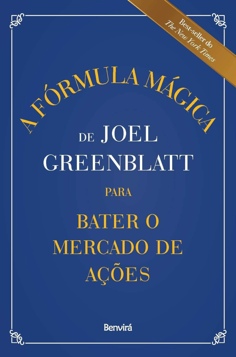 A Fórmula Mágica de Joel Greenblatt para Bater o Mercado de Ações por Joel Greenblatt | eBook PDF