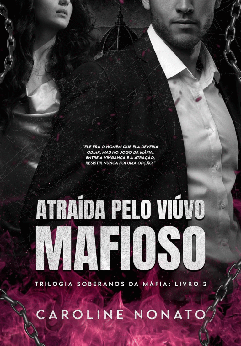 Atraída pelo Viúvo Mafioso – Caroline Nonato | Ebook