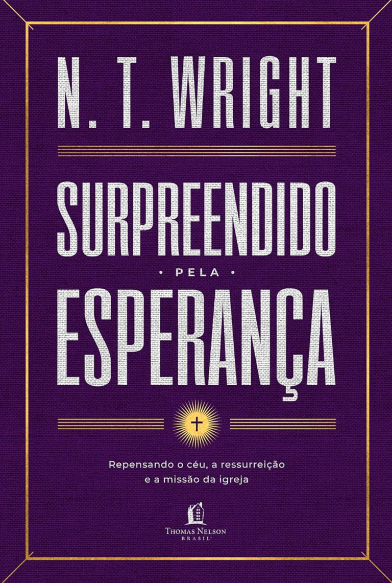 Ressurreição e Renovação: A Lógica de N.T. Wright | eBook Kindle