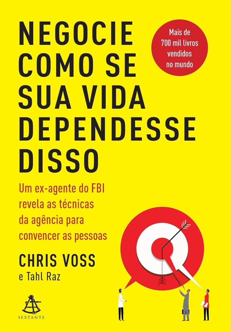 Negocie como se sua vida dependesse disso – Chris Voss | EbookPDF