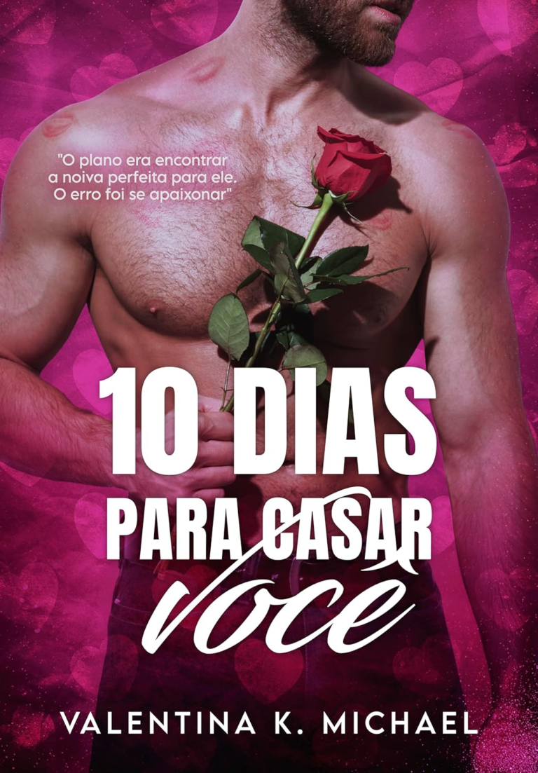 10 Dias Para Casar Você – Valentina K. Michael | eBook romance provocativo