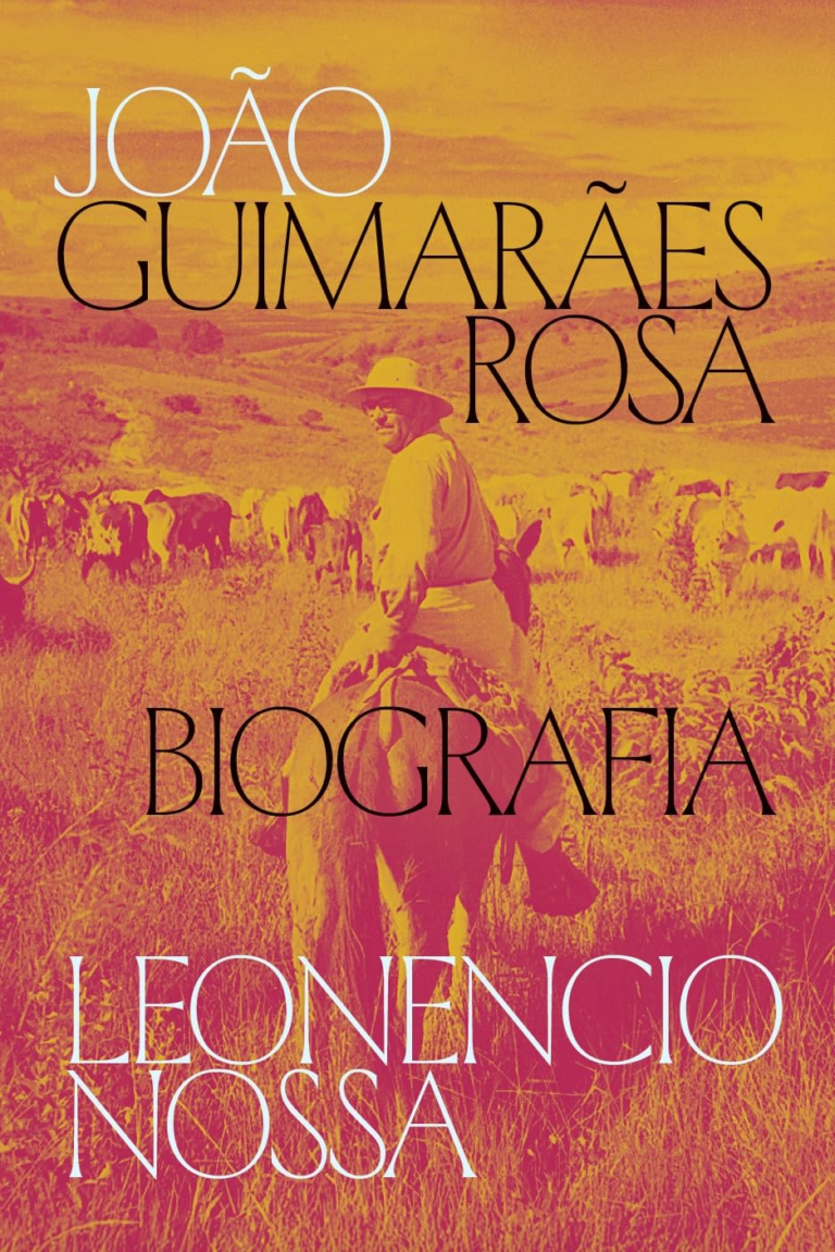 João Guimarães Rosa – Leonencio Nossa | EbookPDF Sertão Vida