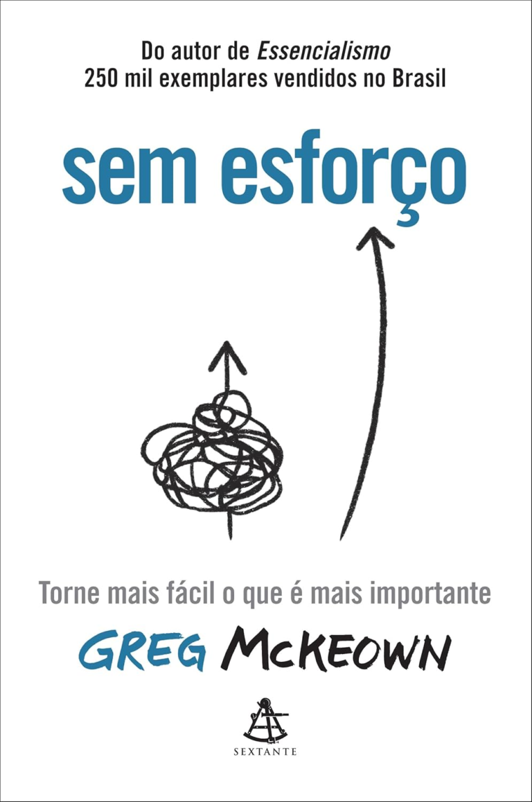 Sem Esforço – Greg McKeown | Ebook e Produtividade Leve