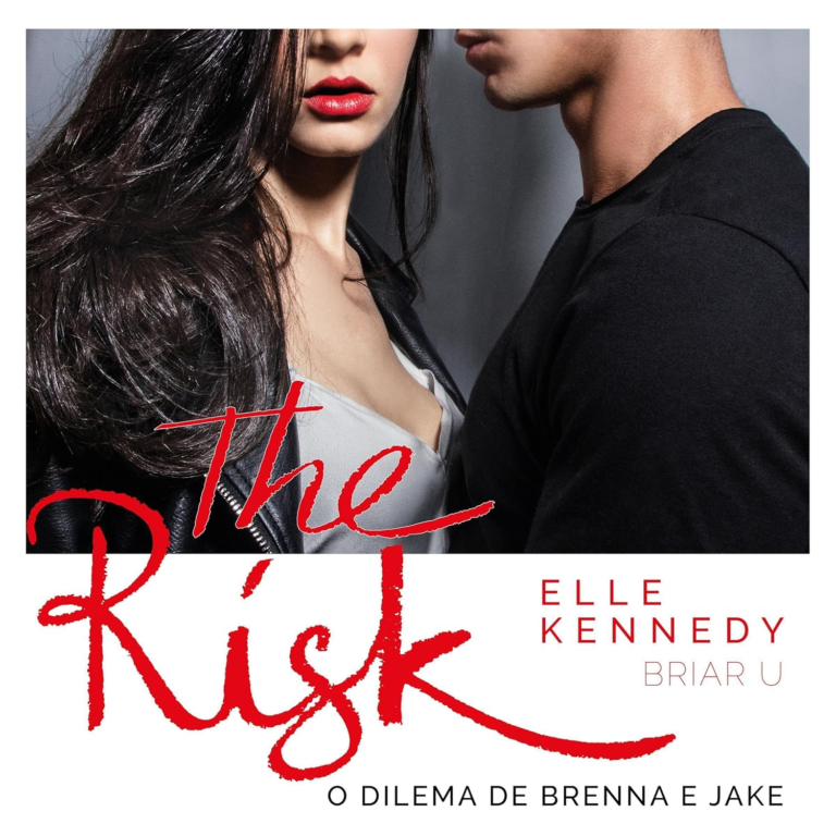 The Risk: O dilema de Brenna e Jake – Elle Kennedy | Romance universitário intenso