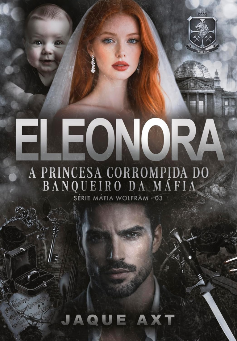 Eleonora: A princesa corrompida do banqueiro da máfia – Jaque Axt | eBook Kindle Sombrio e Obsessivo
