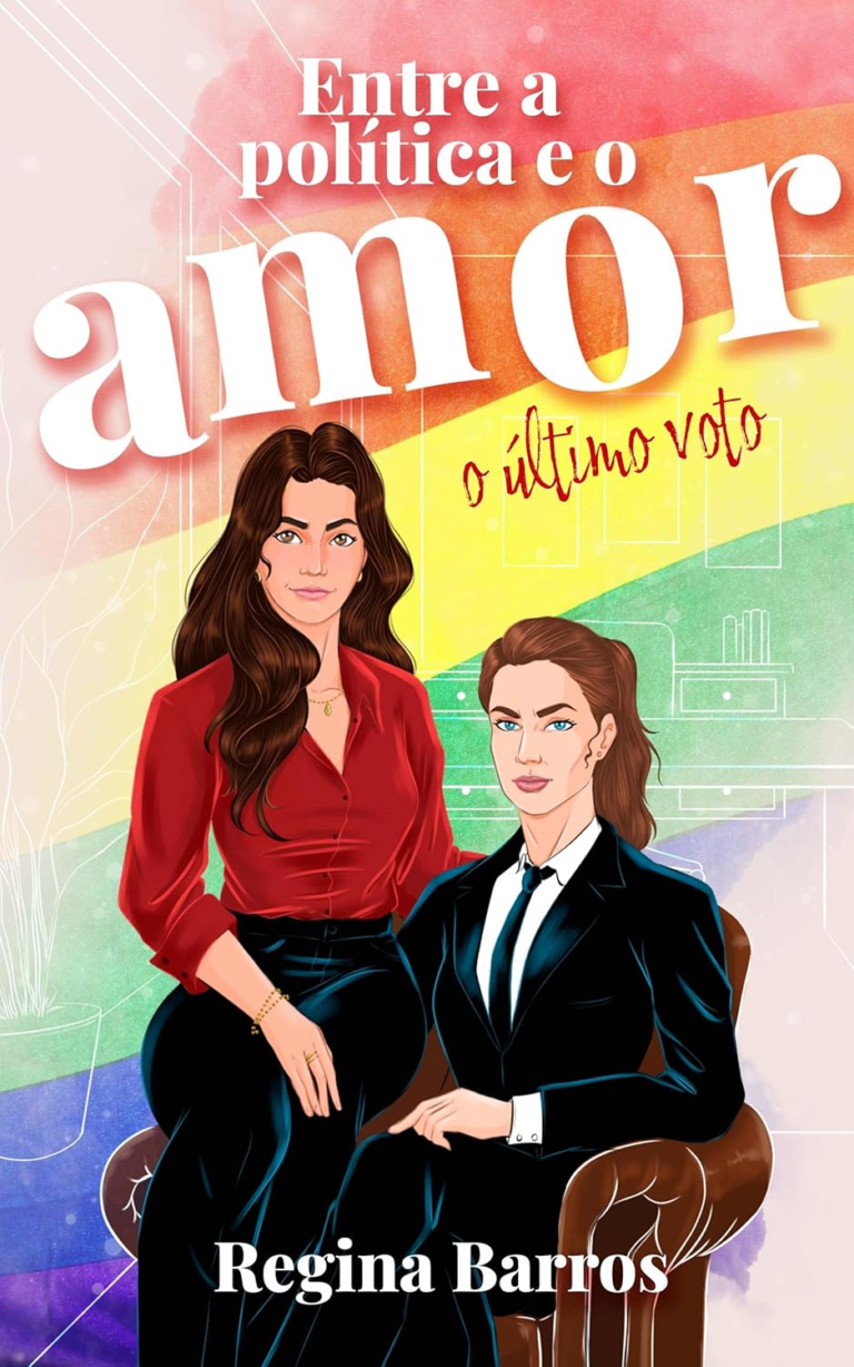 Entre a Política e o Amor: O último voto – Regina Barros | eBook Kindle drama político-romântico