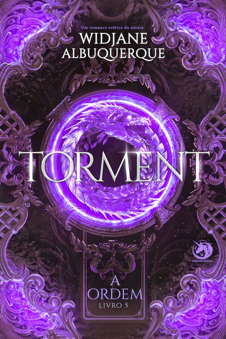 TORMENT (A Ordem Livro 5) – Widjane Albuquerque | Fantasia Sombria e Poder