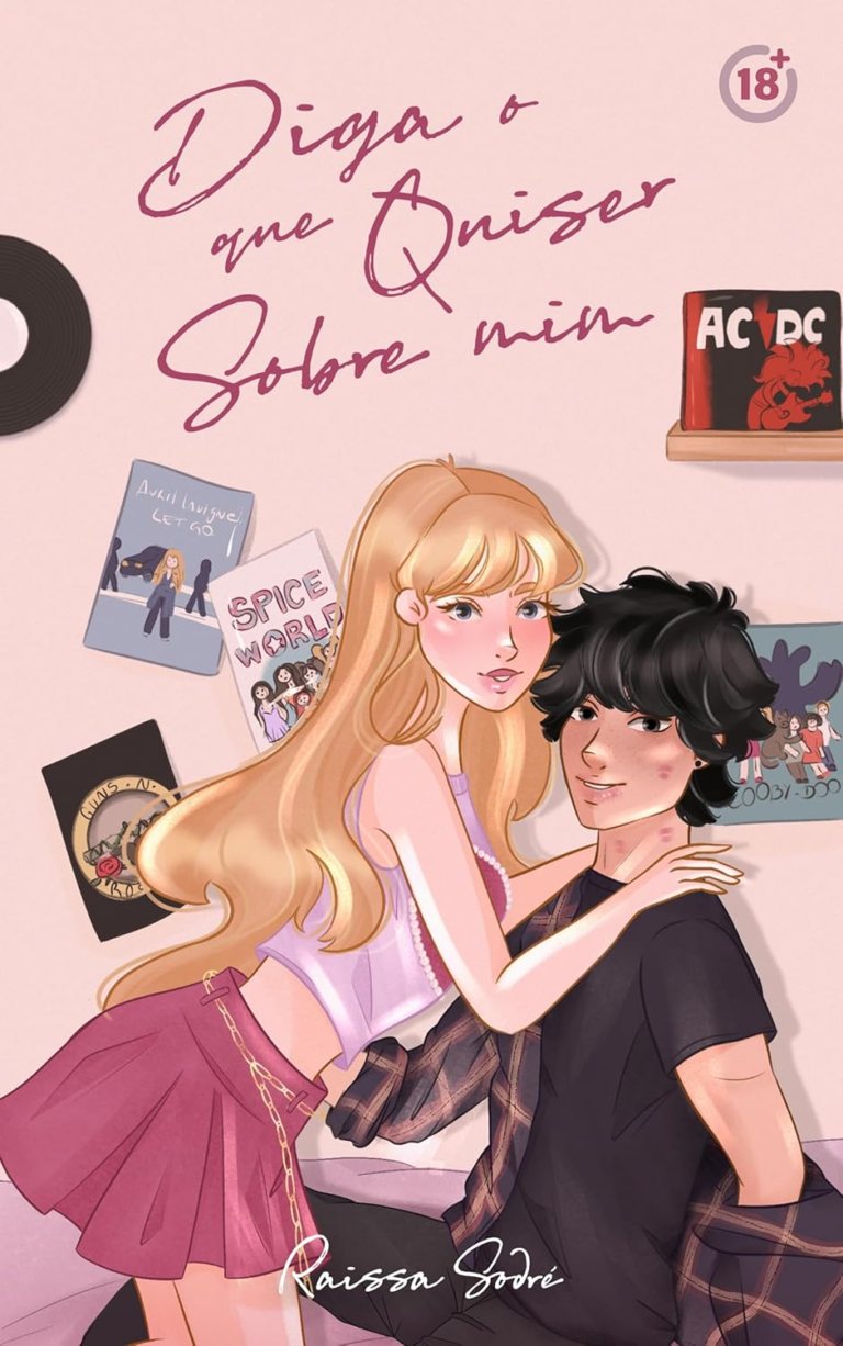 Diga o que quiser sobre mim – Raissa Sodré | Romance high school divertido e intenso