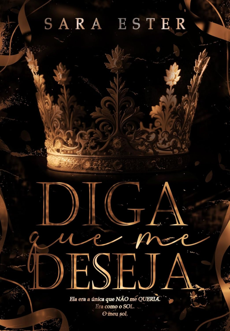 Diga que me Deseja – Sara Ester | Intenso e Apaixonante