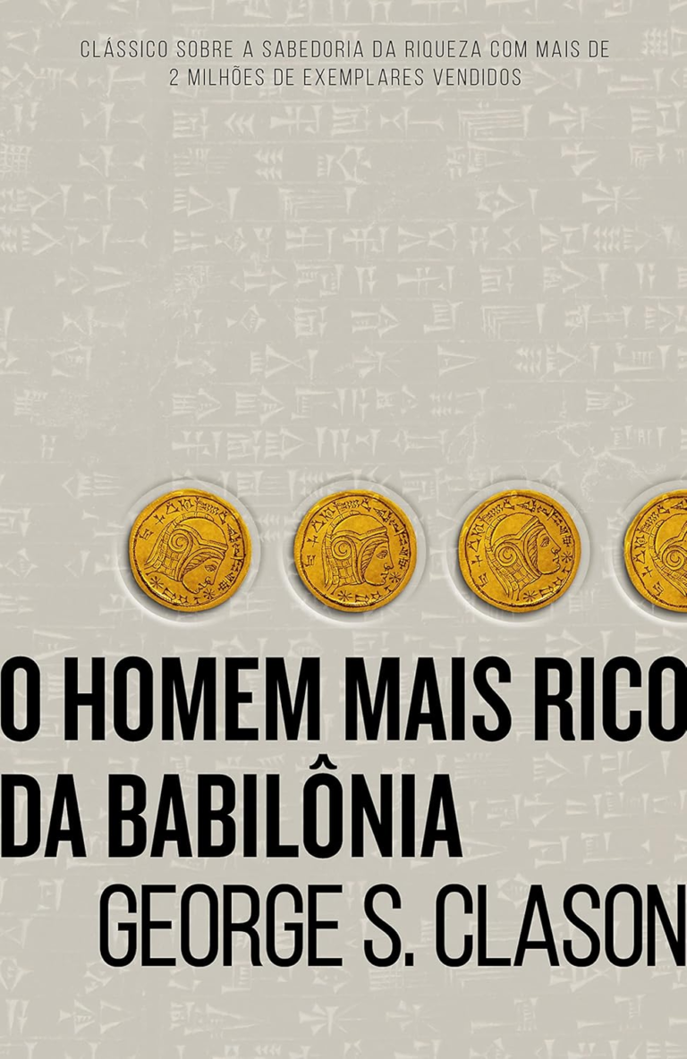 O Homem Mais Rico da Babilônia – George S. Clason | Educação financeira